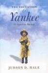 Education of a Yankee: An American Memoir